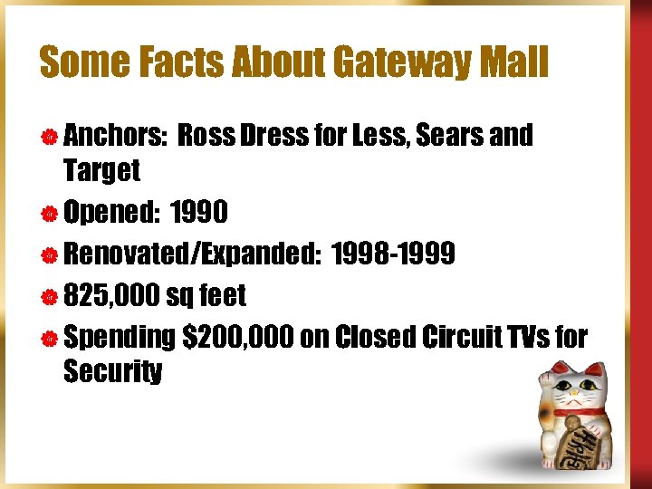 Some Facts About Gateway Mall | Anchors: Ross Dress for Less, Sears and Target