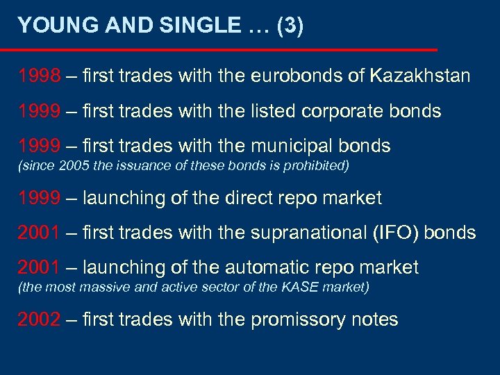 YOUNG AND SINGLE … (3) 1998 – first trades with the eurobonds of Kazakhstan