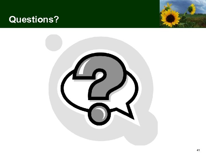 Questions? 41 