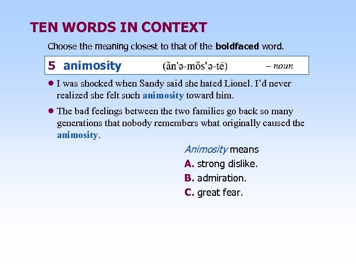 TEN WORDS IN CONTEXT Choose the meaning closest to that of the boldfaced word.