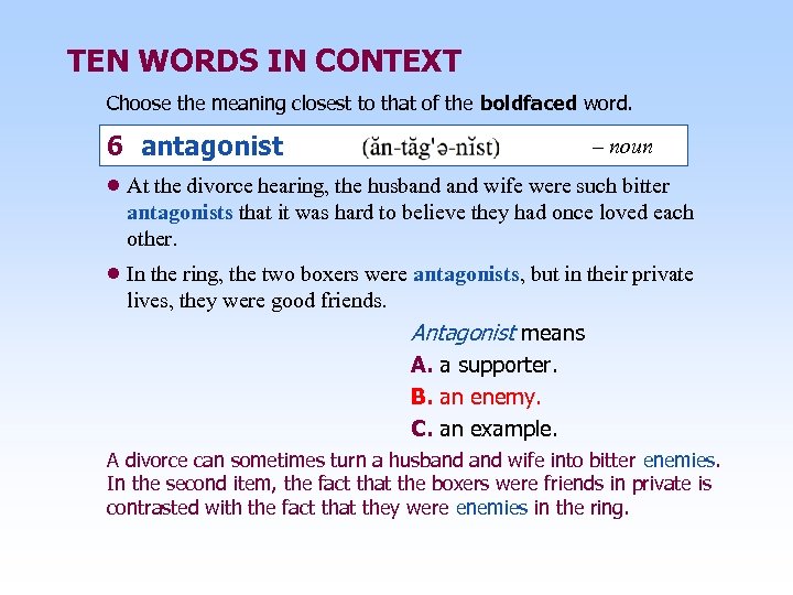 TEN WORDS IN CONTEXT Choose the meaning closest to that of the boldfaced word.