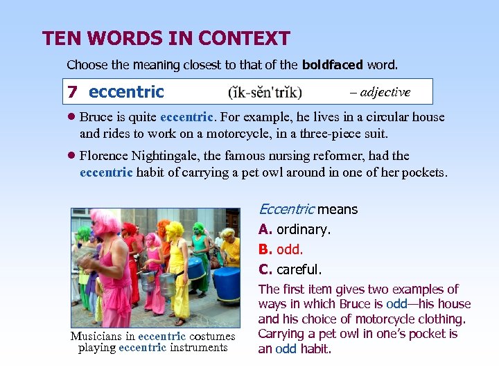 TEN WORDS IN CONTEXT Choose the meaning closest to that of the boldfaced word.