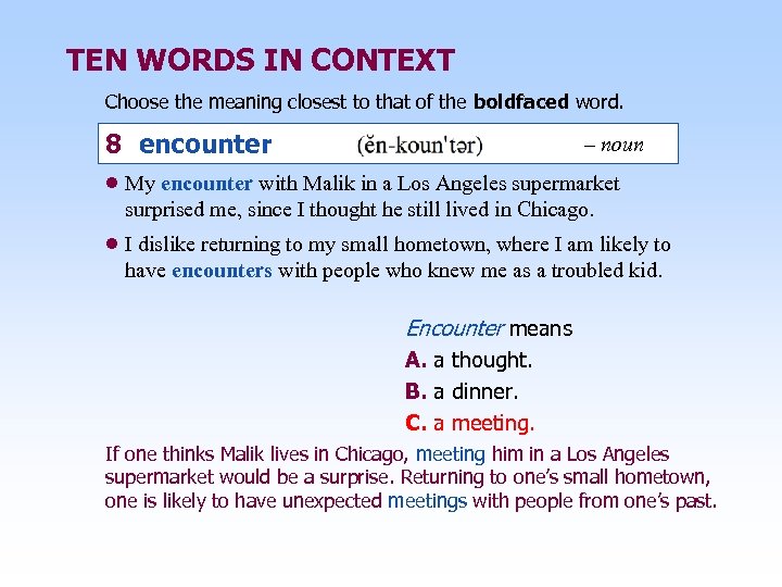 TEN WORDS IN CONTEXT Choose the meaning closest to that of the boldfaced word.