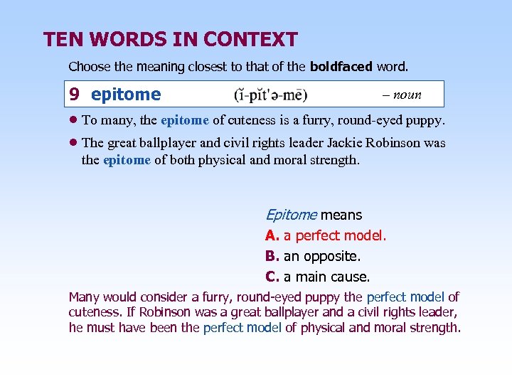 TEN WORDS IN CONTEXT Choose the meaning closest to that of the boldfaced word.