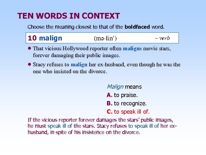 TEN WORDS IN CONTEXT Choose the meaning closest to that of the boldfaced word.