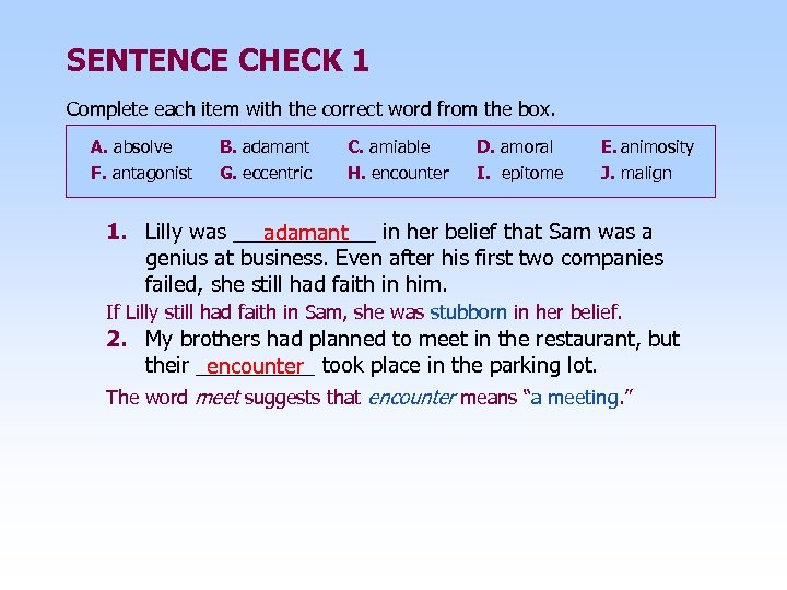 SENTENCE CHECK 1 Complete each item with the correct word from the box. A.