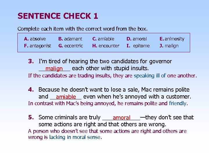 SENTENCE CHECK 1 Complete each item with the correct word from the box. A.