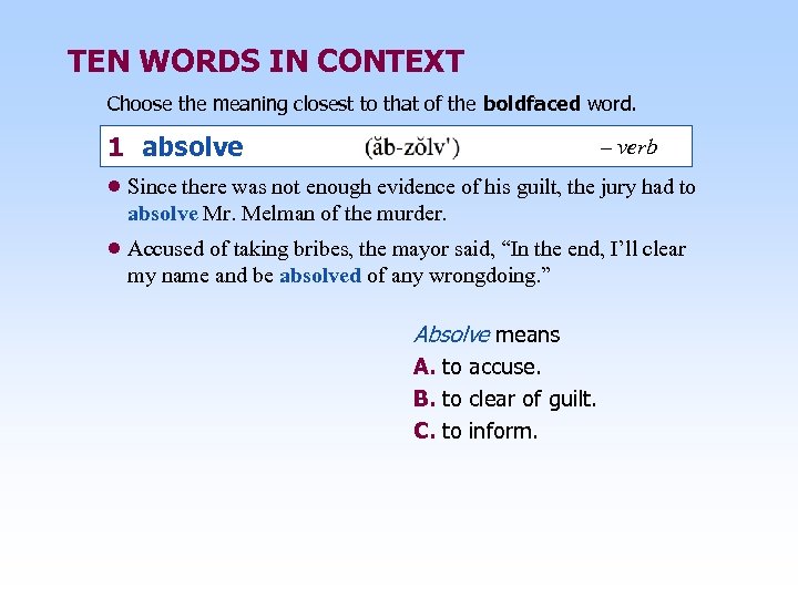 TEN WORDS IN CONTEXT Choose the meaning closest to that of the boldfaced word.