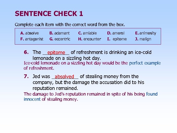 SENTENCE CHECK 1 Complete each item with the correct word from the box. A.