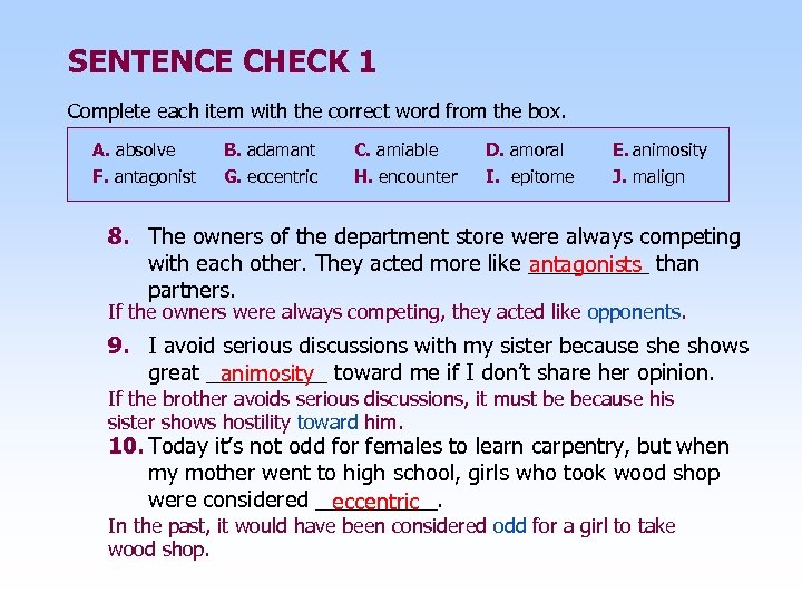 SENTENCE CHECK 1 Complete each item with the correct word from the box. A.