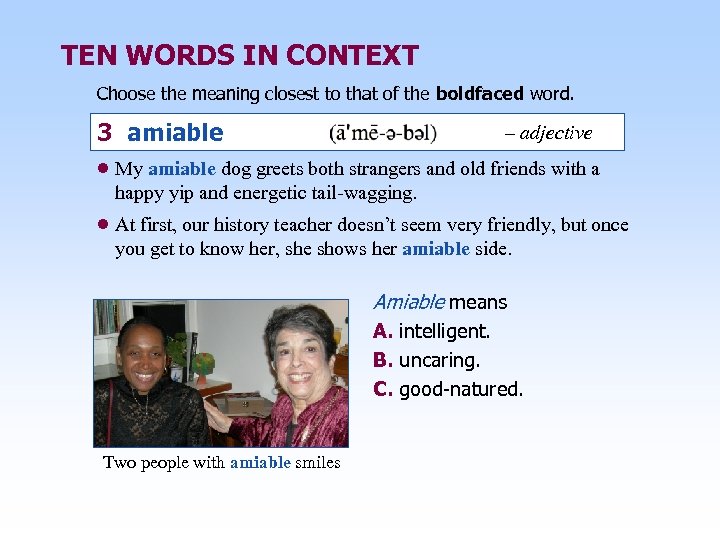 TEN WORDS IN CONTEXT Choose the meaning closest to that of the boldfaced word.