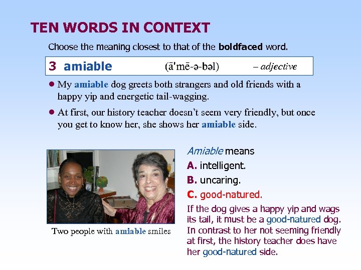 TEN WORDS IN CONTEXT Choose the meaning closest to that of the boldfaced word.