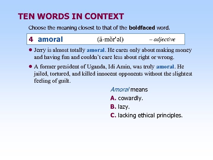 TEN WORDS IN CONTEXT Choose the meaning closest to that of the boldfaced word.