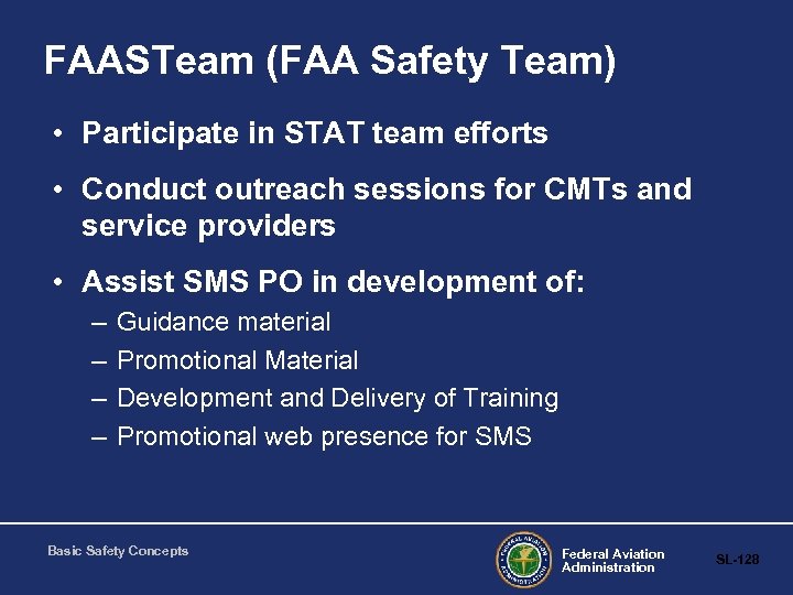 FAASTeam (FAA Safety Team) • Participate in STAT team efforts • Conduct outreach sessions