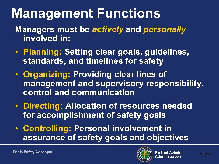Management Functions Managers must be actively and personally involved in: • Planning: Setting clear