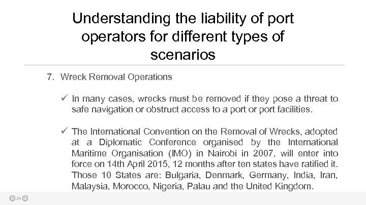 Understanding the liability of port operators for different types of scenarios 7. Wreck Removal