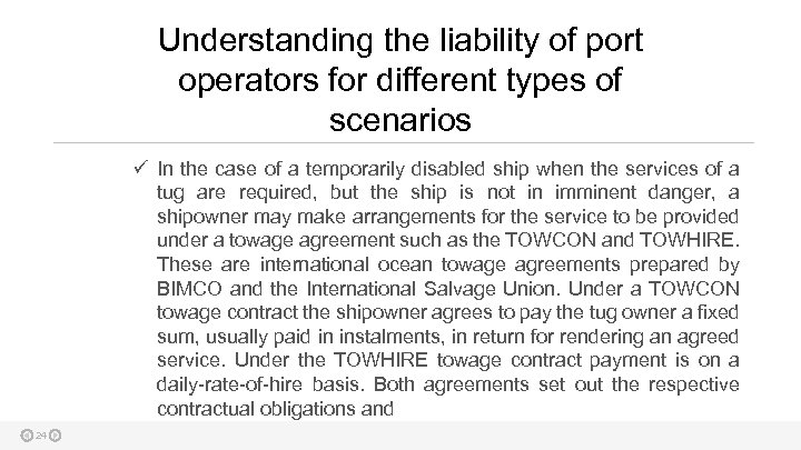 Understanding the liability of port operators for different types of scenarios ü In the