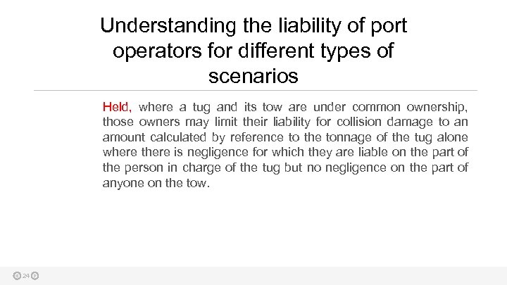 Understanding the liability of port operators for different types of scenarios Held, where a