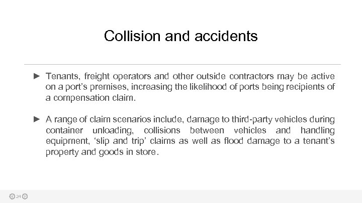 Collision and accidents ► Tenants, freight operators and other outside contractors may be active