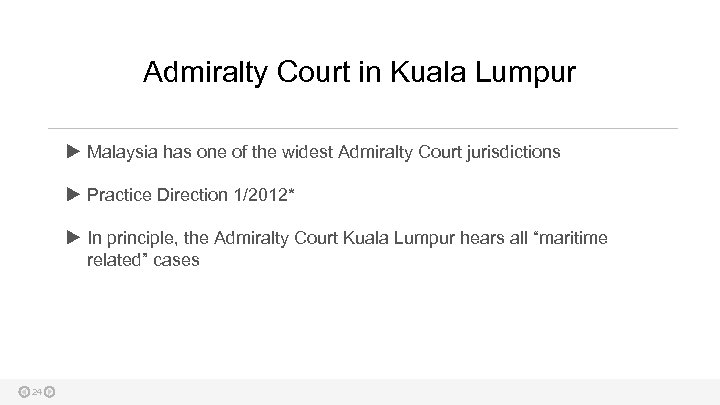 Admiralty Court in Kuala Lumpur Malaysia has one of the widest Admiralty Court jurisdictions