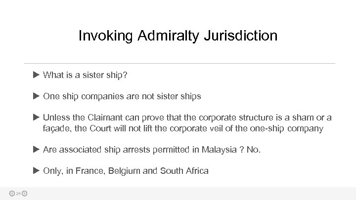 Invoking Admiralty Jurisdiction What is a sister ship? One ship companies are not sister