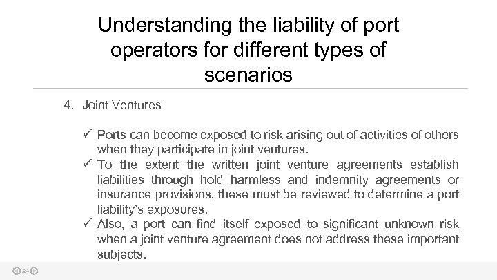 Understanding the liability of port operators for different types of scenarios 4. Joint Ventures