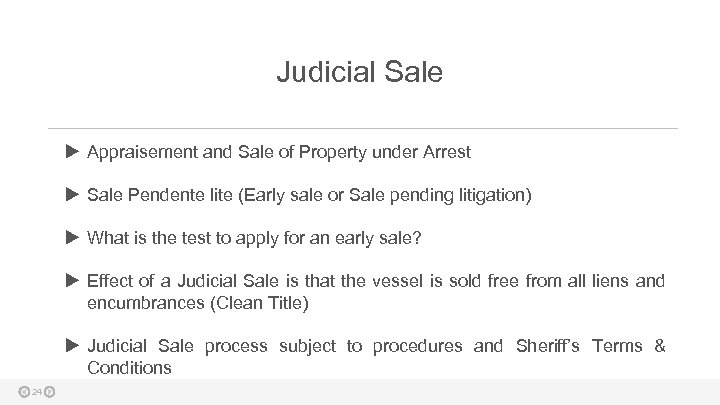 Judicial Sale Appraisement and Sale of Property under Arrest Sale Pendente lite (Early sale