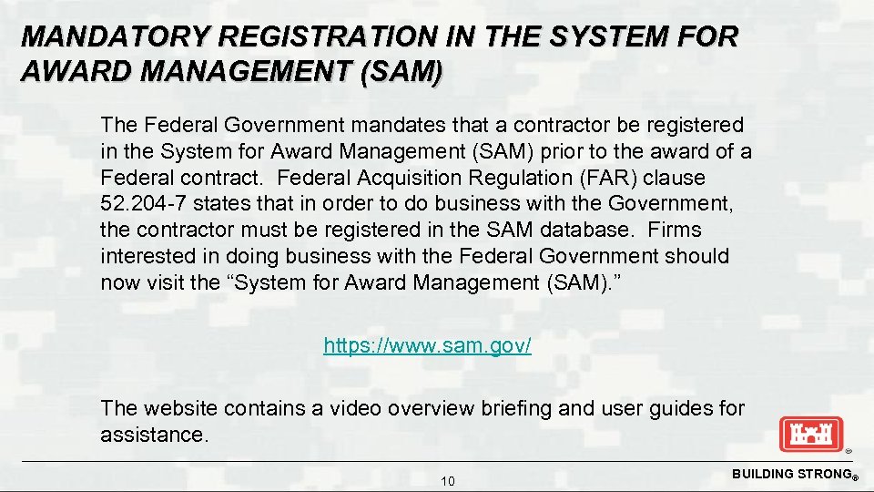 MANDATORY REGISTRATION IN THE SYSTEM FOR AWARD MANAGEMENT (SAM) The Federal Government mandates that
