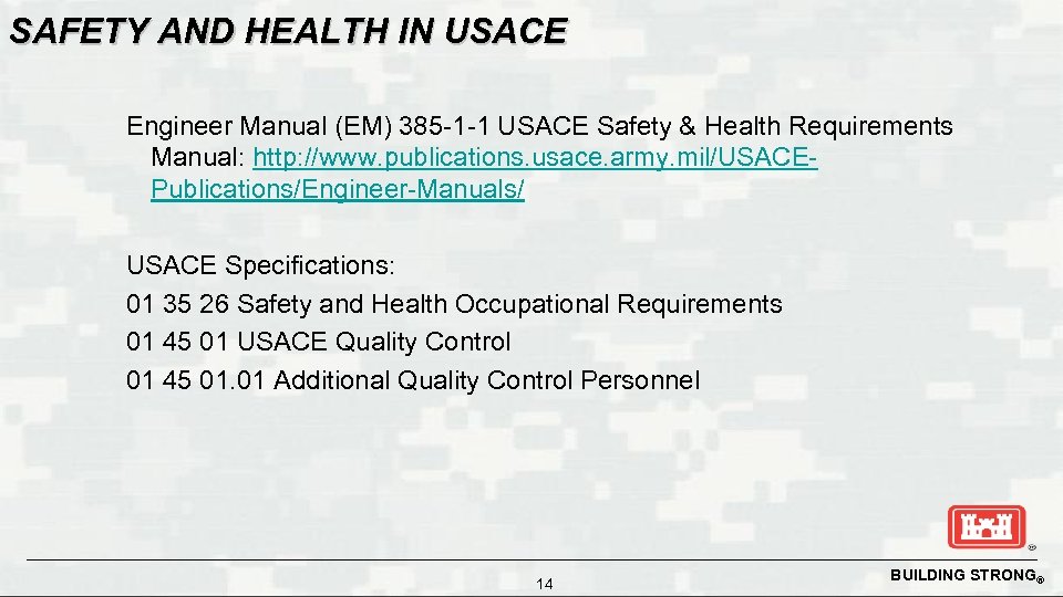SAFETY AND HEALTH IN USACE Engineer Manual (EM) 385 -1 -1 USACE Safety &