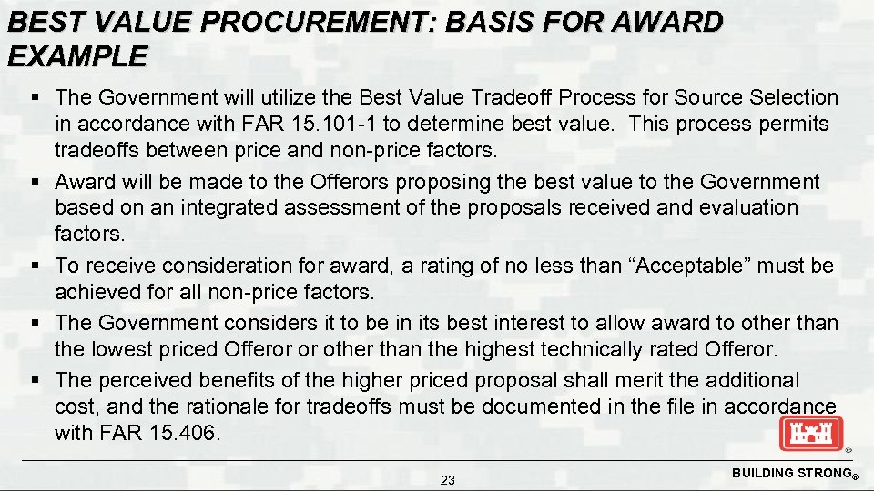 BEST VALUE PROCUREMENT: BASIS FOR AWARD EXAMPLE § The Government will utilize the Best