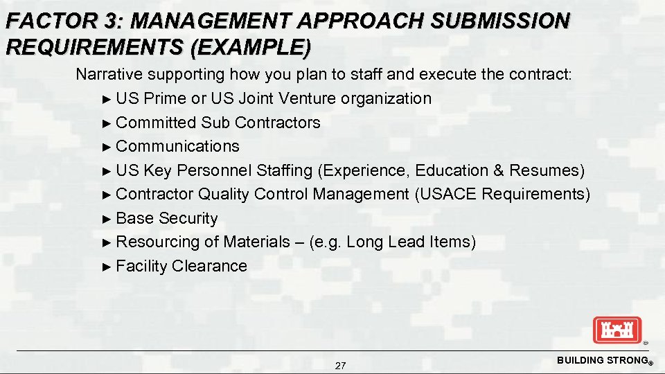 FACTOR 3: MANAGEMENT APPROACH SUBMISSION REQUIREMENTS (EXAMPLE) Narrative supporting how you plan to staff