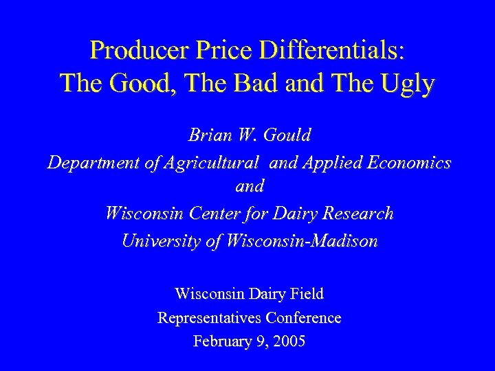 Producer Price Differentials: The Good, The Bad and The Ugly Brian W. Gould Department