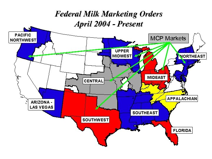 Federal Milk Marketing Orders April 2004 - Present MCP Markets 
