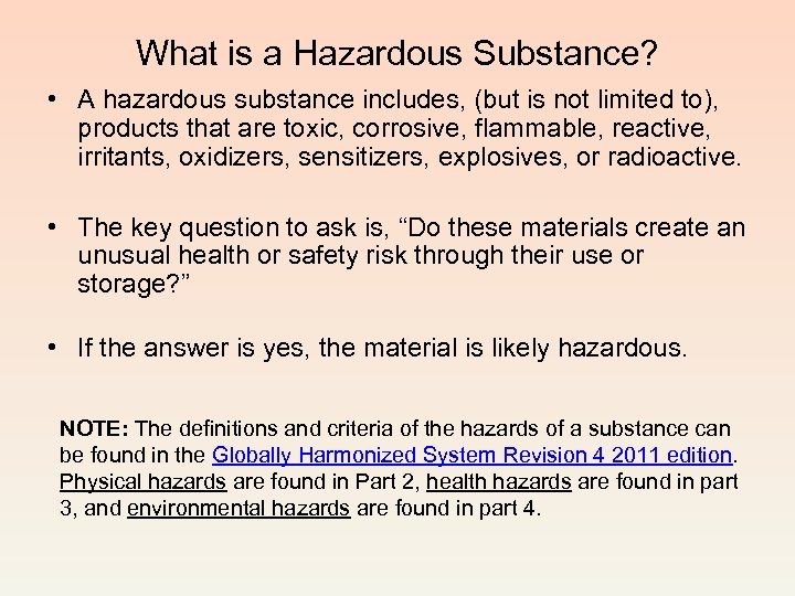 What is a Hazardous Substance? • A hazardous substance includes, (but is not limited
