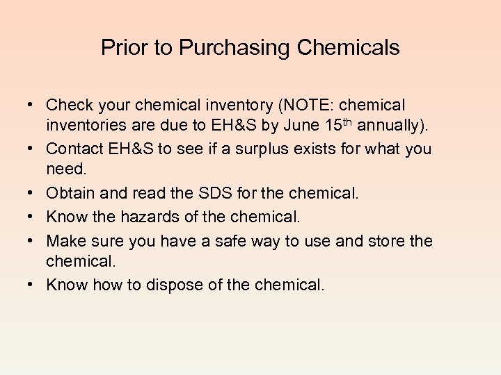 Prior to Purchasing Chemicals • Check your chemical inventory (NOTE: chemical inventories are due