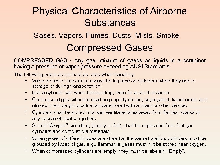 Physical Characteristics of Airborne Substances Gases, Vapors, Fumes, Dusts, Mists, Smoke Compressed Gases COMPRESSED
