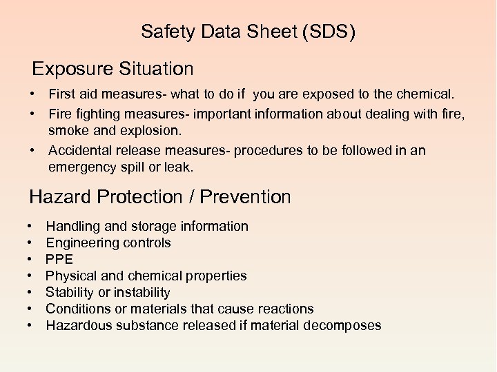 Safety Data Sheet (SDS) Exposure Situation • First aid measures- what to do if