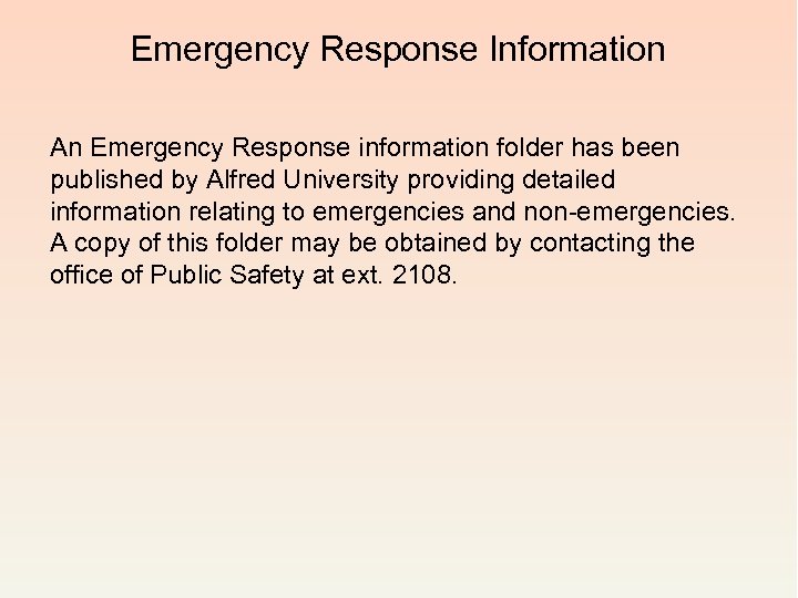 Emergency Response Information An Emergency Response information folder has been published by Alfred University