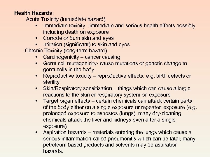 Health Hazards: Acute Toxicity (immediate hazard) • Immediate toxicity –immediate and serious health effects
