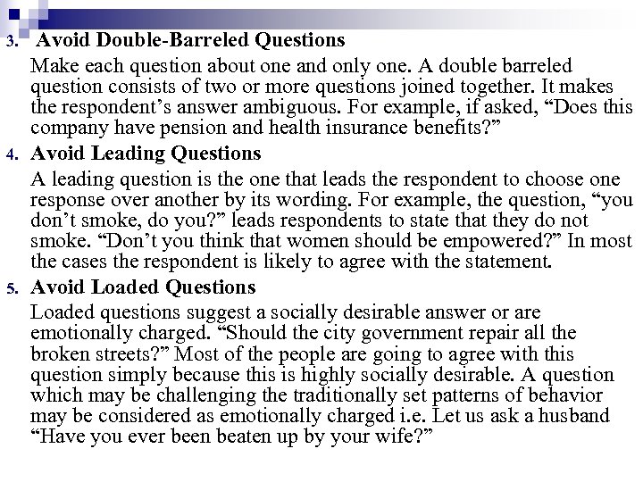 3. 4. 5. Avoid Double-Barreled Questions Make each question about one and only one.