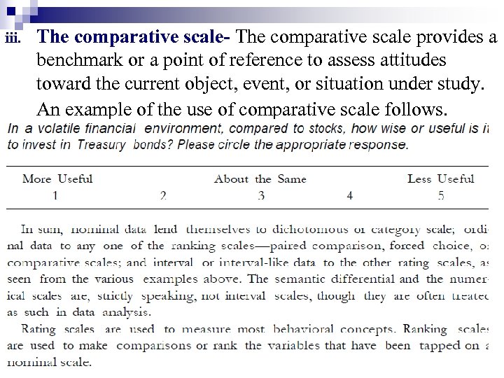 iii. The comparative scale- The comparative scale provides a benchmark or a point of