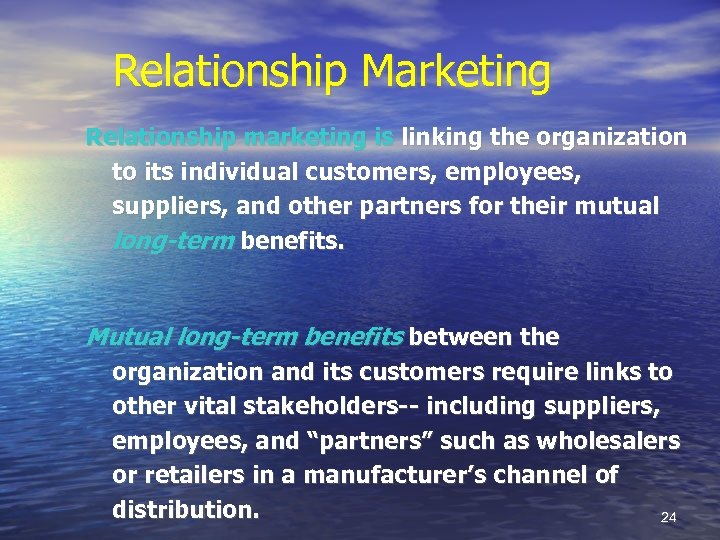 Relationship Marketing Relationship marketing is linking the organization to its individual customers, employees, suppliers,