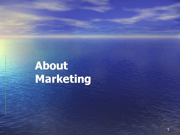About Marketing 3 