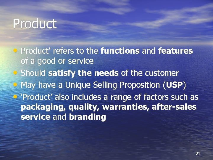 Product • Product’ refers to the functions and features • • • of a