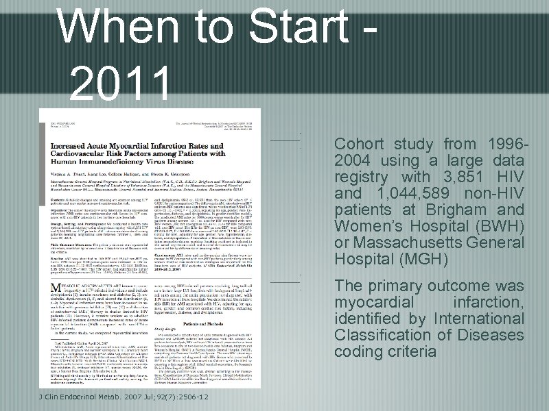 When to Start 2011 Cohort study from 19962004 using a large data registry with
