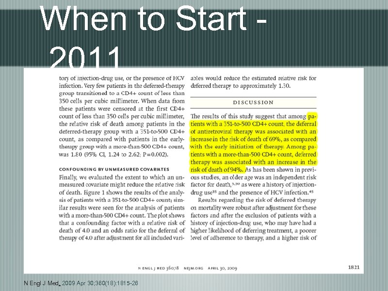 When to Start 2011 N Engl J Med. 2009 Apr 30; 360(18): 1815 -26