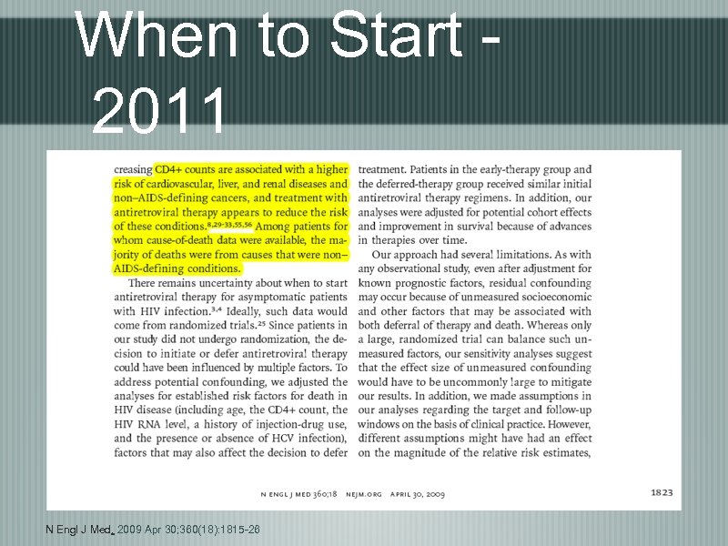When to Start 2011 N Engl J Med. 2009 Apr 30; 360(18): 1815 -26