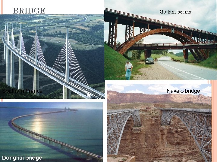 BRIDGE Southern France Donghai bridge Glulam beams Navajo bridge 