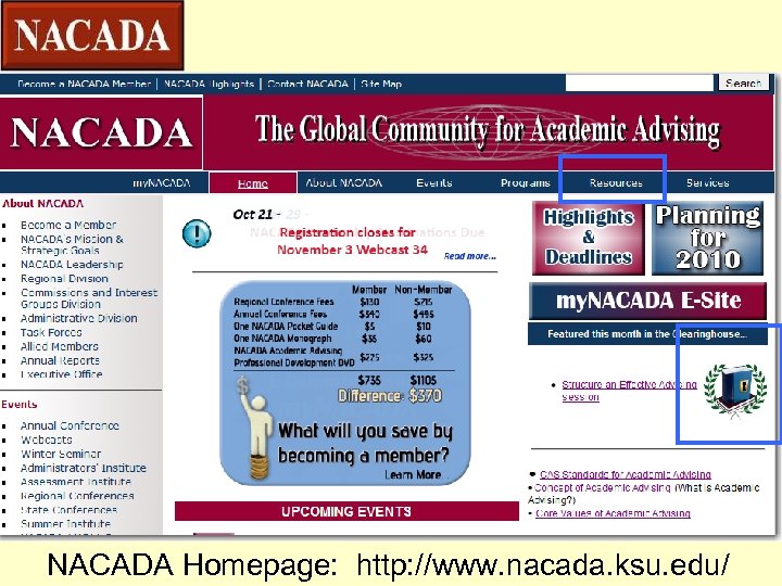 NACADA Homepage: http: //www. nacada. ksu. edu/ 