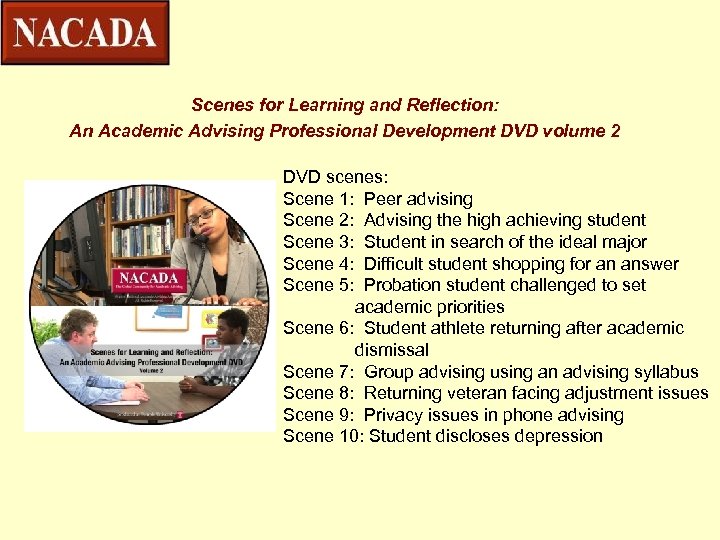 Scenes for Learning and Reflection: An Academic Advising Professional Development DVD volume 2 DVD